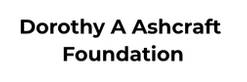 Dorothy A Ashcraft Foundation